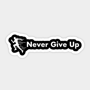 Never Give Up Sticker